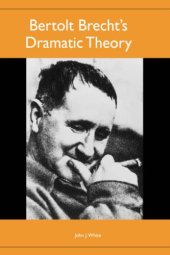 book Bertolt Brecht's Dramatic Theory (Studies in German Literature and Culture)