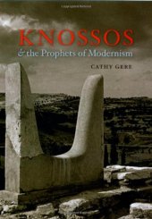 book Knossos and the Prophets of Modernism