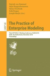 book The Practice of Enterprise Modeling: Third IFIP WG 8.1 Working Conference, PoEM 2010, Delft, The Netherlands, Novermber 9-10, 2010, Proceedings (Lecture Notes in Business Information Processing)