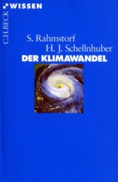 book Der Klimawandel: Diagnose, Prognose, Therapie (Beck Wissen)