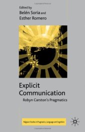 book Explicit Communication: Robyn Carston's Pragmatics (Palgrave Studies in Pragmatics, Language and Cognition)