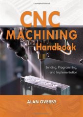 book CNC Machining Handbook: Building, Programming, and Implementation