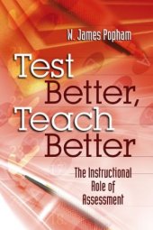 book Test Better, Teach Better: The Instructional Role of Assessment