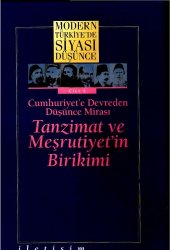 book Modern Turkiye'de Siyasi Dusunce Cilt 1   Tanzimat ve Mesrutiyet'in Birikimi