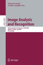 book Image Analysis and Recognition: 6th International Conference, ICIAR 2009, Halifax, Canada, July 6-8, 2009. Proceedings