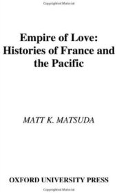 book Empire of Love: Histories of France and the Pacific