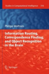 book Information Routing, Correspondence Finding, and Object Recognition in the Brain