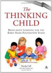 book The Thinking Child: Brain-based learning for the early years foundation stage