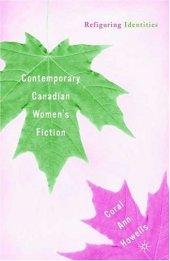 book Contemporary Canadian Women's Fiction: Refiguring Identities