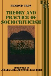 book Theory and Practice of Sociocriticism: Thl Vol 53 (Theory and History of Literature)