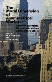 book The Moral Dimension of Asymmetrical Warfare: Counter-terrorism, Democratic Values and Military Ethics