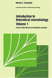 book Introduction to Theoretical Neurobiology: Volume 1, Linear Cable Theory and Dendritic Structure