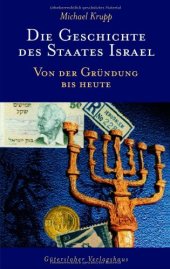 book Die Geschichte des Staates Israel: Von der Grundung bis heute