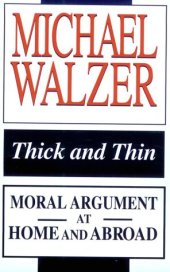 book Thick and Thin: Moral Argument at Home and Abroad (FRANK COVEY LOYOLA L)