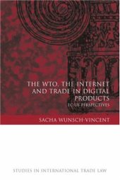 book The WTO, the Internet and Trade in Digital Products: EC-US Perspectives (Studies in International Trade Law)