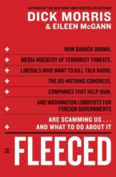 book Fleeced: How Barack Obama, Media Mockery of Terrorist Threats, Liberals Who Want to Kill Talk Radio, the Do-Nothing Congress, Companies That Help Iran, and Washington Lobbyists for Foreign Governments Are Scamming Us ... and What to Do About It