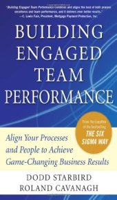 book Building Engaged Team Performance: Align Your Processes and People to Achieve Game-Changing Business Results