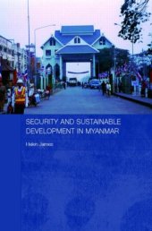 book Security and Sustainable Development in Myanmar (Routledge Contemporary Southeast Asia Series)