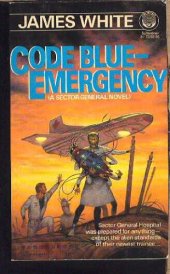 book CODE BLUE - EMERGENCY! (A Sector General Novel)