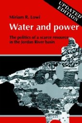 book Water and Power: The Politics of a Scarce Resource in the Jordan River Basin