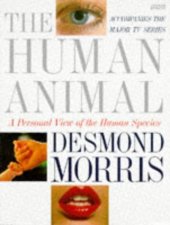 book The Human Animal: A Personal View of the Human Species