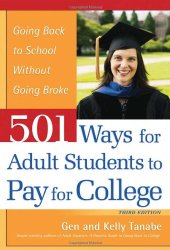 book 501 Ways for Adult Students to Pay for College: Going Back to School Without Going Broke, Third Edition