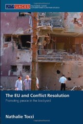 book The EU and Conflict Resolution: Promoting Peace in the Backyard