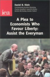 book A Plea to Economists Who Favour Liberty: Assist the Everyman (Occasional Paper, 118)