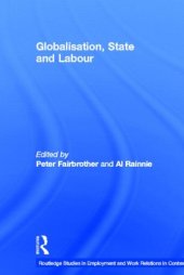 book Globalisation, State and Labour (Routledge Studies in Emploment and Work Relations in Context)