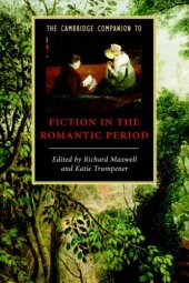 book The Cambridge Companion to Fiction in the Romantic Period (Cambridge Companions to Literature)