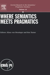 book Where Semantics meets Pragmatics, Volume 16 (Current Research in the Semantics Pragmatics Interface)