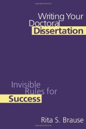 book Writing Your Doctoral Dissertation: Invisible Rules for Success  Writing & Journalism