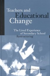 book Teachers and Educational Change: The Lived Experience of Secondary School Restructuring