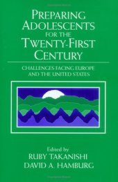 book Preparing Adolescents for the Twenty-First Century: Challenges Facing Europe and the United States (The Jacobs Foundation Series on Adolescence)