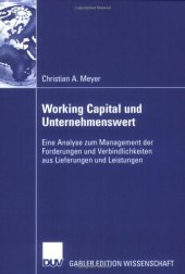 book Working Capital und Unternehmenswert: Eine Analyse zum Management der Forderungen und Verbindlichkeiten aus Lieferungen und Leistungen