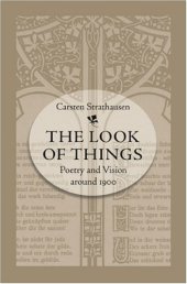 book The Look of Things: Poetry and Vision around 1900