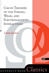 book Gauge Theories of the Strong, Weak and Electromagnetic Interactions (Advanced Book Classics)