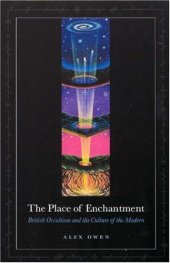 book The Place of Enchantment: British Occultism and the Culture of the Modern