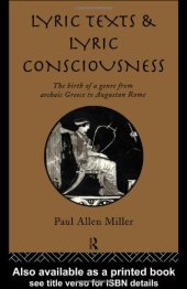 book Lyric Texts and Lyric Consciousness: The Birth of a Genre from Archaic Greece to Augustan Rome