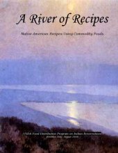 book A River of Recipes - Native American Recipes Using Commodity Foods