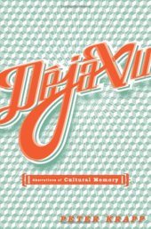 book Deja Vu: Aberrations Of Cultural Memory (Electronic Mediations)