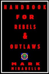 book Handbook for Rebels and Outlaws: Resisting Tyrants, Hangmen, and Priests