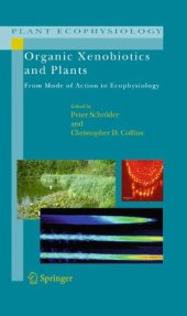 book Organic Xenobiotics and Plants: From Mode of Action to Ecophysiology