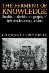 book The Ferment of Knowledge: Studies in the Historiography of Eighteenth-Century Science