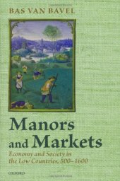 book Manors and Markets: Economy and Society in the Low Countries 500-1600