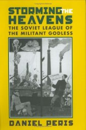 book Storming the Heavens: The Soviet League of the Militant Godless