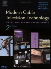 book Modern Cable Television Technology, Second Edition (The Morgan Kaufmann Series in Networking)