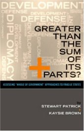 book Greater Than the Sum of Its Parts? Assessing Whole of Government Approaches to Fragile States