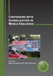 book Contending with Globalization in World Englishes (Critical Language and Literacy Studies, Volume 9)