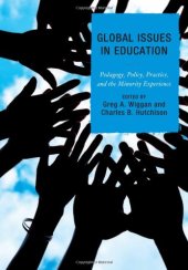 book Global Issues in Education: Pedagogy, Policy, Practice and the Minority Experience